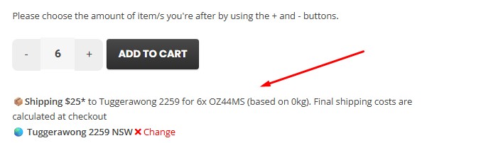 If the carriers APIs give a response, you will see the approximate shipping costs under Add to Cart in every product page